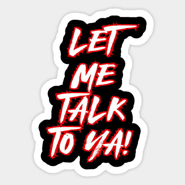 LA Knight | Let Me Talk To Ya! Sticker by AwkwardTurtle